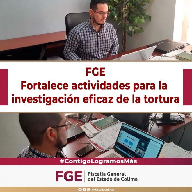 FGE Fortalece actividades para la Investigación eficaz de la Tortura