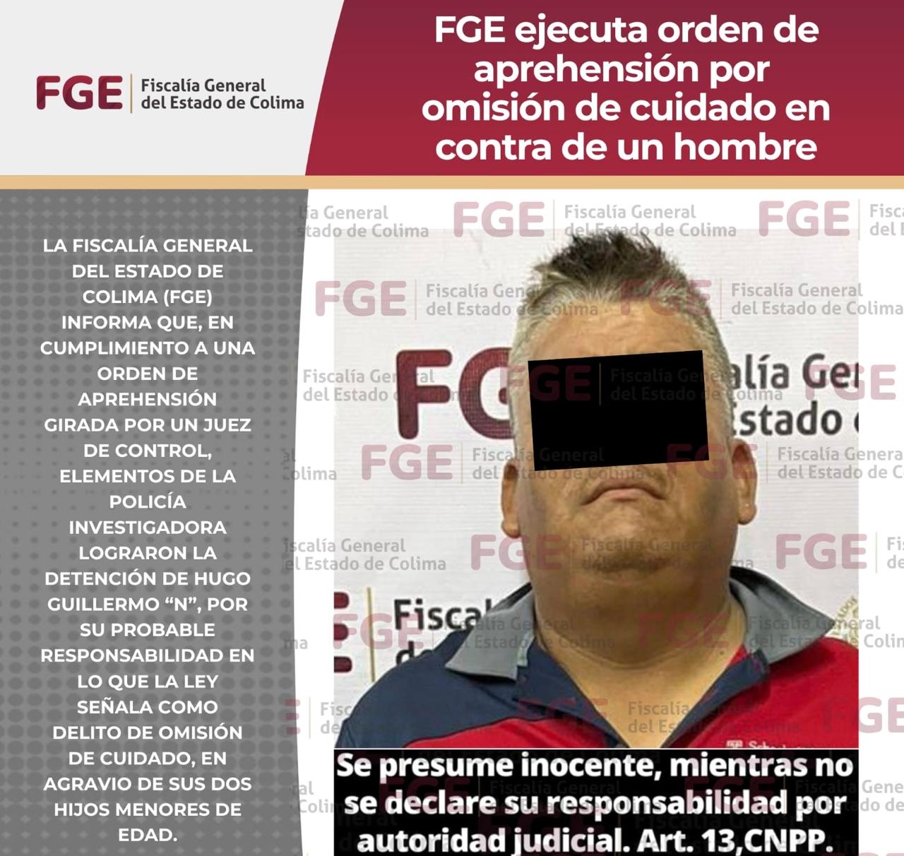 FGE ejecuta orden de aprehensión por omisión de cuidado en contra de un hombre
