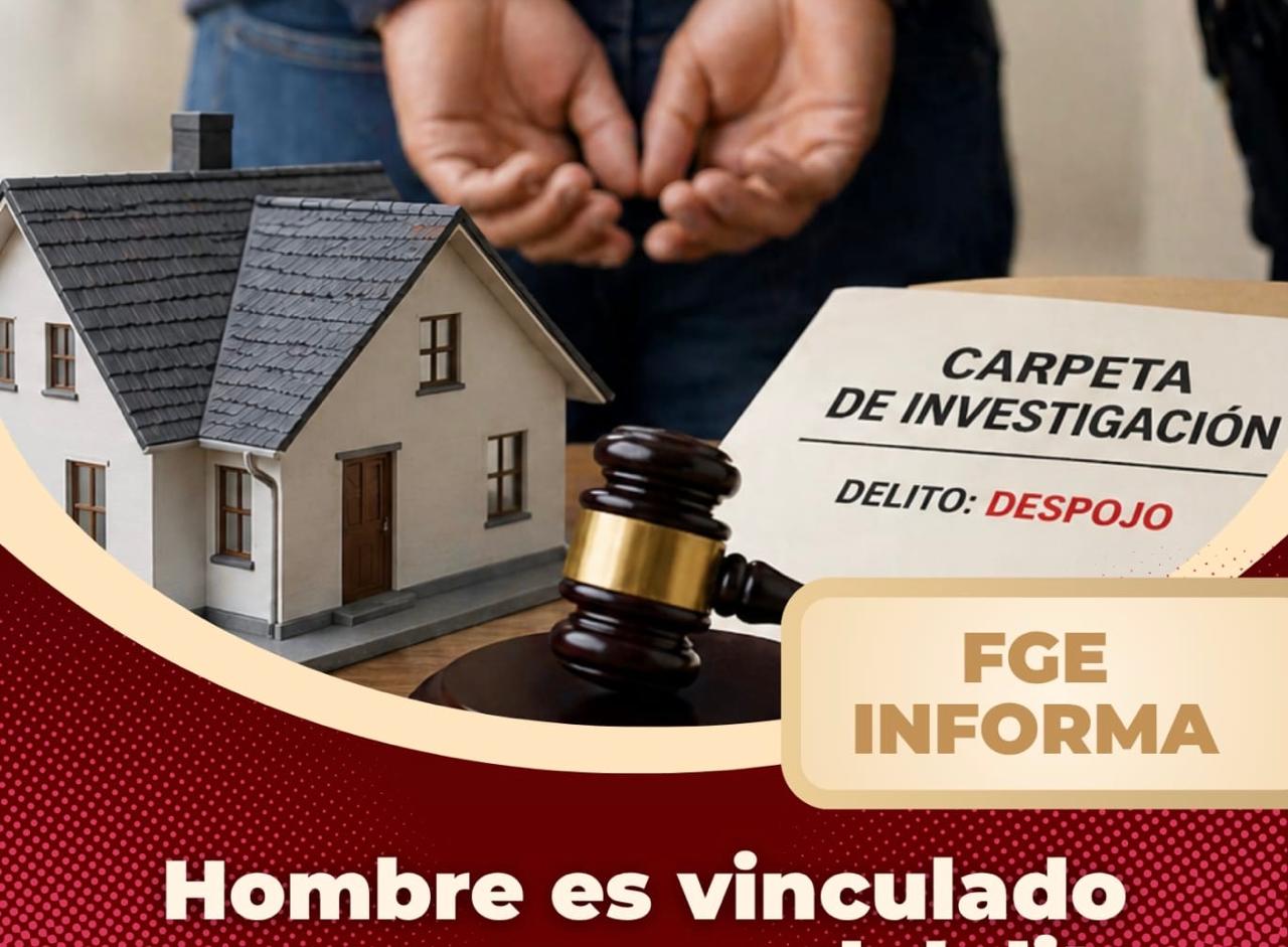 Hombre es vinculado a proceso por el del31to de despojo